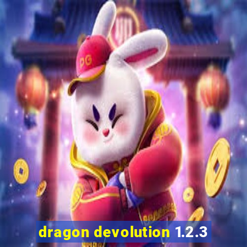 dragon devolution 1.2.3